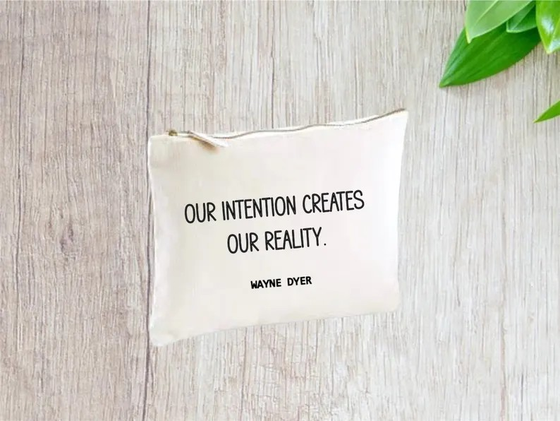 Quote Cotton Accessory Bag - Our intention creates our reality