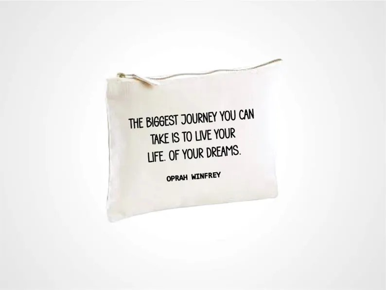 Quote Cotton Accessory Bag -The biggest journey you can take is to live the life of your dreams