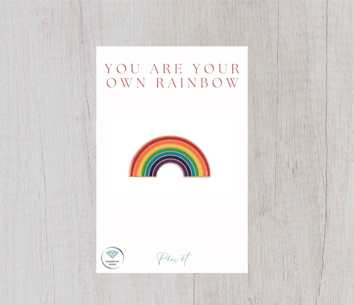 Rainbow Enamel Pin - You are your own rainbow