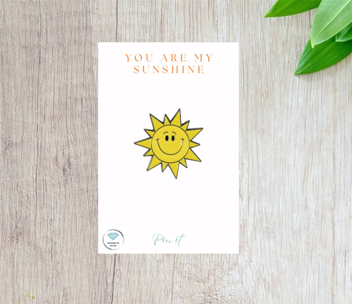 Happy Sunshine Enamel Pin Badge - You are my sunshine