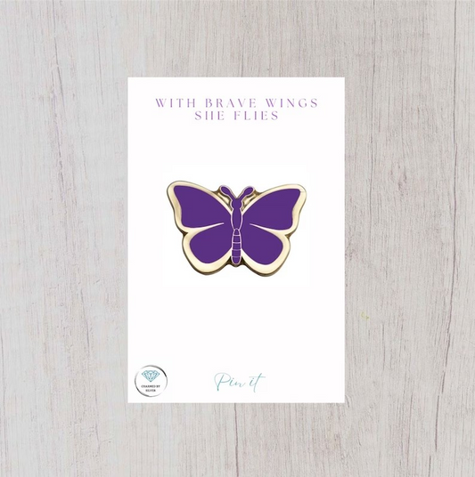 Purple Butterfly Enamel Pin - With Brave Wings She Flies