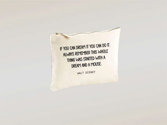 Quote Cotton Accessory Bag - If you can dream it you can do it.